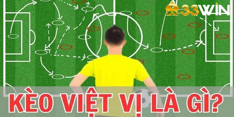 Tìm hiểu về kèo việt vị cùng 33Win