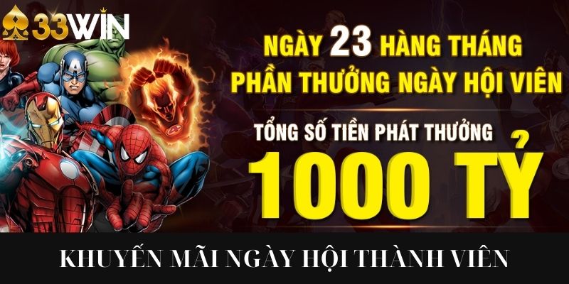 Khuyến mãi 33WIN ngày hội viên vô cùng hấp dẫn